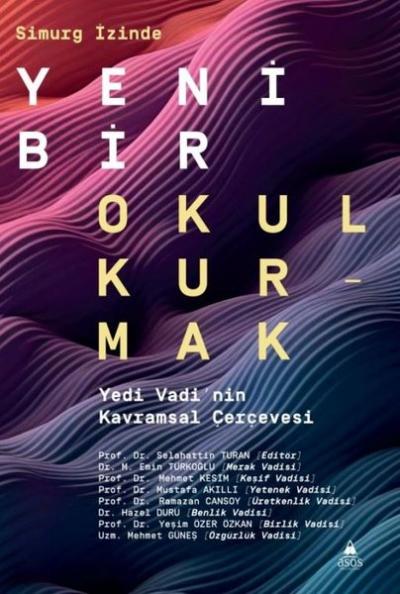 Simurg İzinde: Yeni Bir Okul Kurmak - Yedi Vadi'nin Kavramsal Çerçevesi