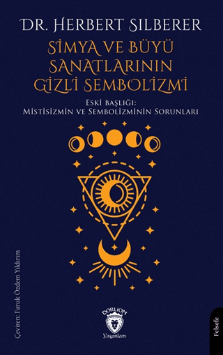 Simya ve Büyü Sanatlarının Gizli Sembolizmi