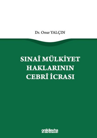 Sınai Mülkiyet Haklarının Cebri İcrası (Ciltli)