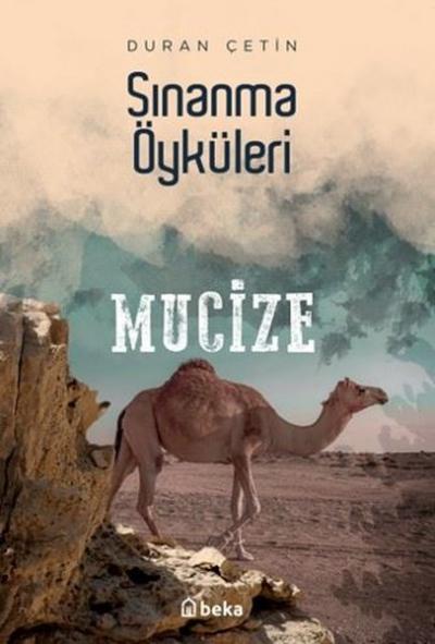 Sınanma Öyküleri - Mucize Duran Çetin