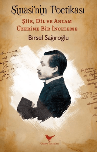 Şinasi’nin Poetikası: Şiir, Dil ve Anlam Üzerine Bir İnceleme