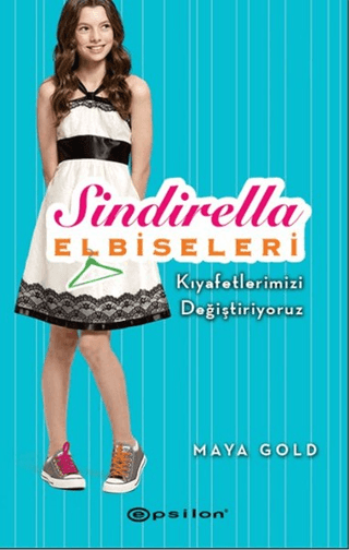 Sindirella Elbiseleri - Kıyafetlerimizi Değiştiriyoruz (Ciltli)