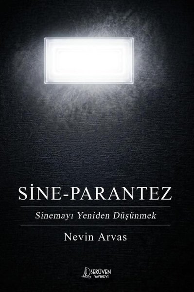 Sine - Parantez Sinemayı Yeniden Düşünmek