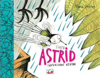 Sinek Astrid - Yükseklerden Uçuyor (Ciltli)