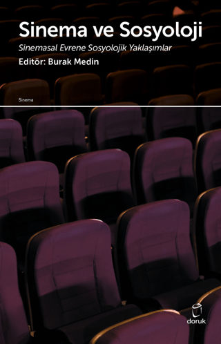 Sinema ve Sosyoloji: Sinemasal Evrene Sosyolojik Yaklaşımlar Kolektif