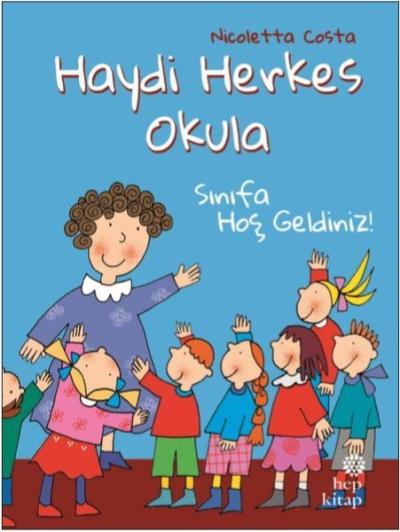 Sınıfa Hoş Geldiniz-Haydi Herkes Okula
