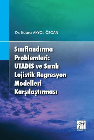 Sınıflandırma Problemleri: Utadis ve Sıralı Lojistik Regresyon Modelleri Karşılaştırması