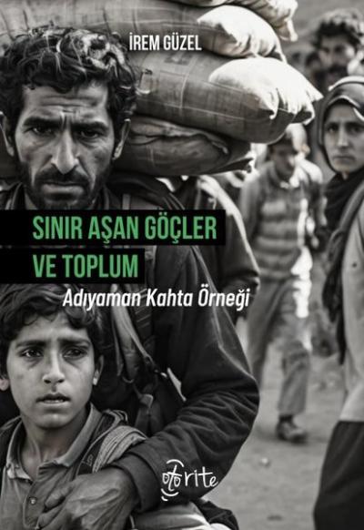 Sınır Aşan Göçler ve Toplum Adıyaman Kahta Örneği