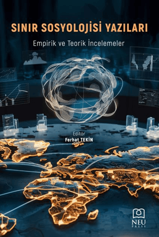 Sınır Sosyolojisi Yazıları: Empirik ve Teori İncelemeler