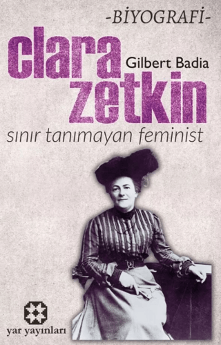 Sınır Tanımayan Feminist: Clara Zetkin