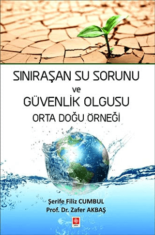 Sınıraşan Su Sorunu ve Güvenlik Olgusu Orta Doğu Örneği