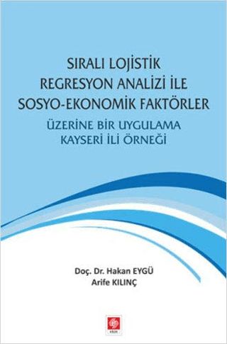 Sıralı Lojistik Regresyon Analizi İle Sosyo-Ekonomik Faktörler Üzerine