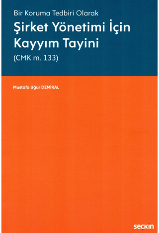 Şirket Yönetimi İçin Kayyım Tayini (CMK m. 133)