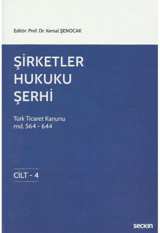 Şirketler Hukuku Şerhi Türk Ticaret Kanunu Md. 124 – 644, 4 Cilt (Ciltli)