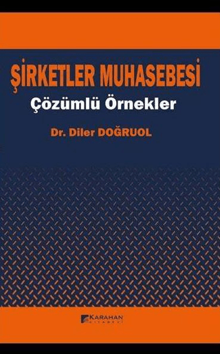 Şirketler Muhasebesi - Çözümlü Örnekler