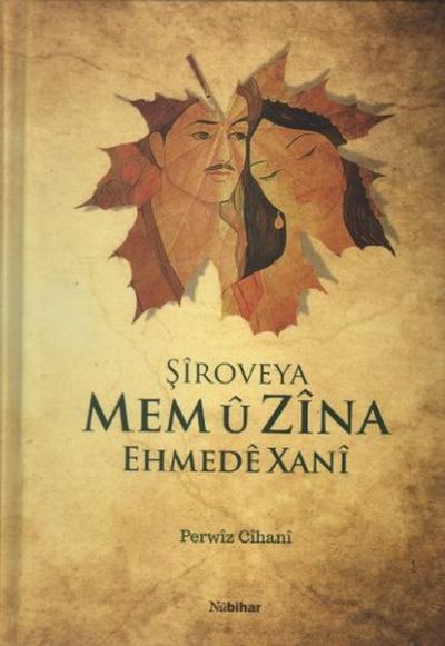 Şiroveya Mem ü Zina Ehmede Xani (Ahmed-i Hani)