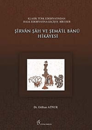 Şirvan Şah ve Şema’il Banu Hikayesi