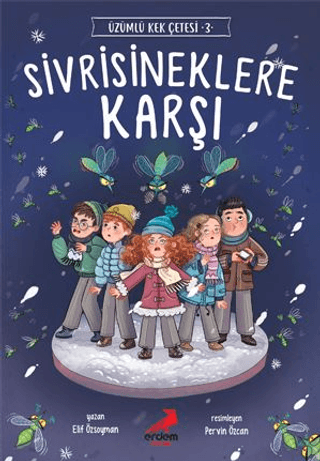 Sivrisineklere Karşı - Üzümlü Kek Çetesi 3