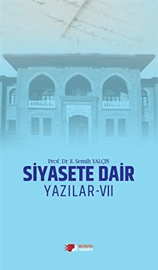 Siyasete Dair Yazılar - 7