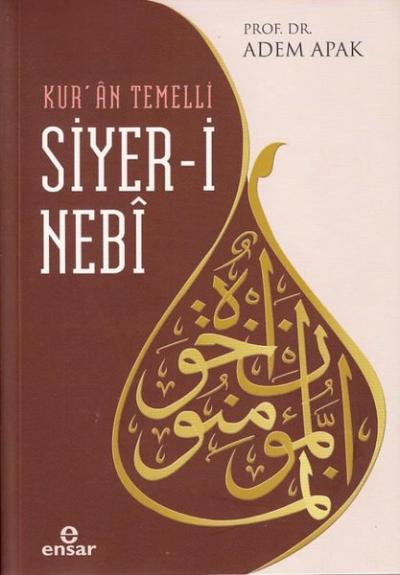 Siyer-i Nebi: Kur'an Temelli