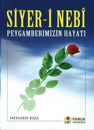 Siyer-i Nebi Peygamberimizin Hayatı (Peygamber-004)