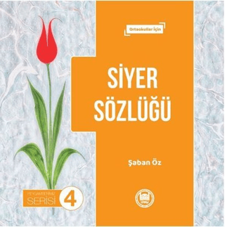 Siyer Sözlüğü - Peygamberimiz Serisi 4
