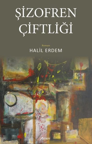 Şizofren Çiftliği Halil Erdem