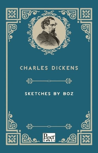 Sketches By Boz Charles Dickens
