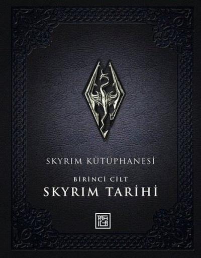 Skyrim Kütüphanesi - Skyrim Tarihi Birinci Cilt (Ciltli)