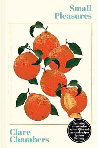 Small Pleasures : The stunning new edition of the joyful bestseller