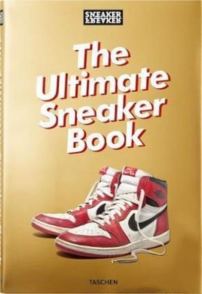 Sneaker Freaker. The Ultimate Sneaker Book (Sneaker Freaker Magazine) (Ciltli)
