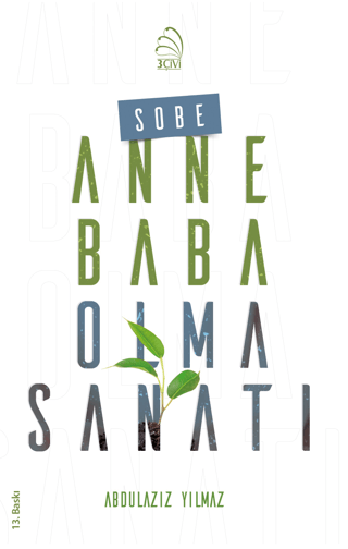 Sobe - Anne Baba Olma Sanatı