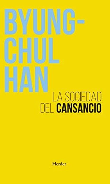Sociedad Del Cansancio, La Byung - Chul Han