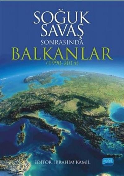 Soğuk Savaş Sonrasında Balkanlar (1990-2015) Bahar Toparlak