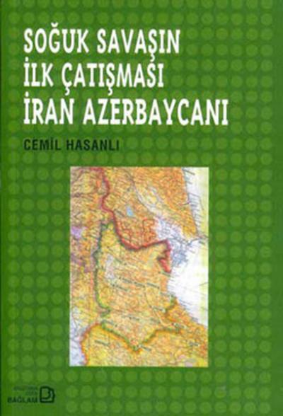 Soğuk Savaşın İlk Çatışması-İran Azerbaycanı %25 indirimli Cemil Hasan