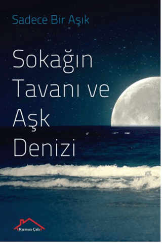 Sokağıntavanı Ve Aşk Denizi