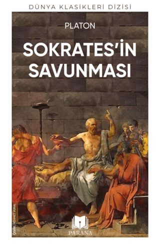Sokrates'in Savunması - Dünya Klasikleri Dizisi Platon