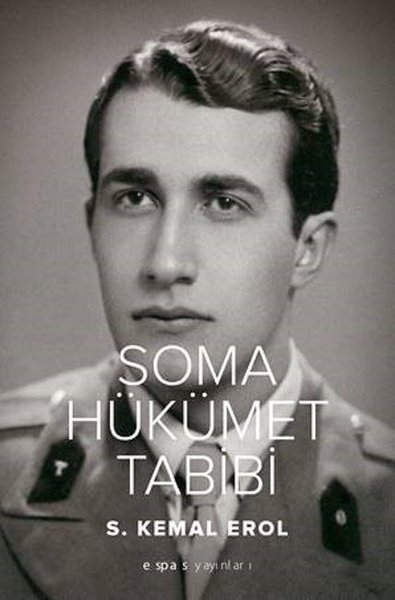 Soma Hükümet Tabibi S. Kemal Erol