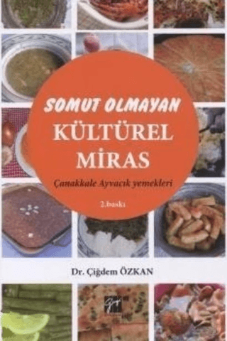 Somut Olmayan Kültürel Miras: Yöresel Yemeklerimiz Çanakkale - Ayvacık Yemekleri