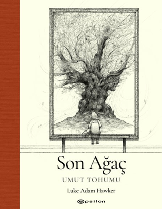 Son Ağaç - Umut Tohumu