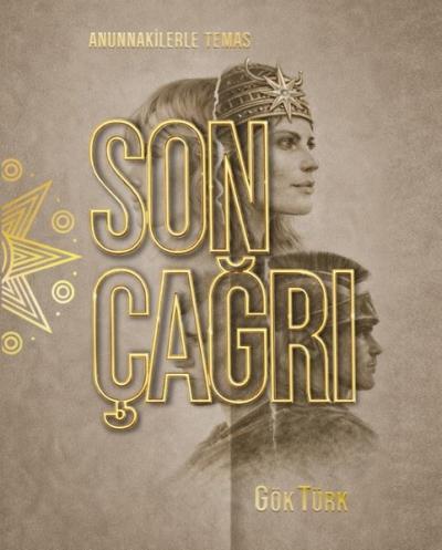 Son Çağr - Anunnakilerle Temas Gök Türk
