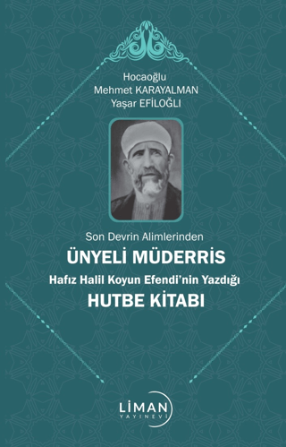 Son Devrin Alimlerinden Ünyeli Müderris Hafız Halil Koyun Efendi’nin Yazdığı Hutbe Kitabı