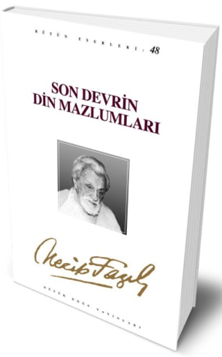 Son Devrin Din Mazlumları %30 indirimli Necİp Fazil Kisakürek