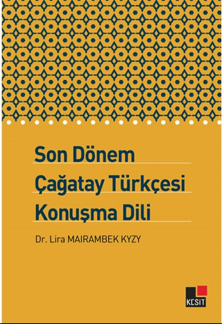 Son Dönem Çağatay Türkçesi Konuşma Dili
