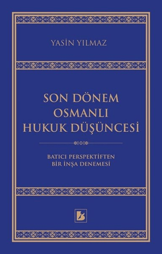 Son Dönem Osmanlı Hukuk Düşüncesi