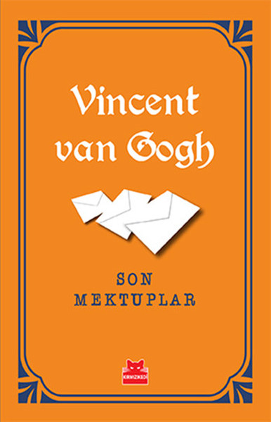 Son Mektuplar Vincent van Gogh