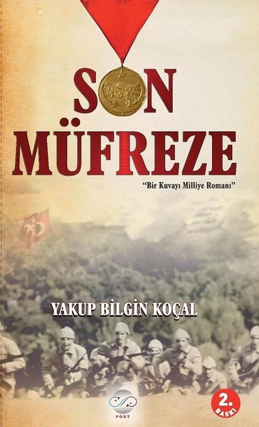 Son Müfreze-Bir Kuvayı Milliye Romanı