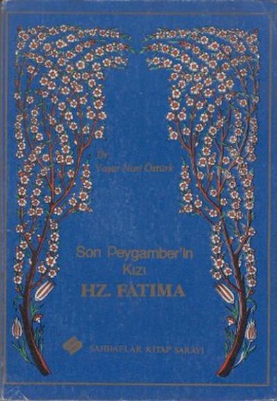 Son Peygamber'in Kızı Hz. Fatıma Yaşar Nuri Öztürk