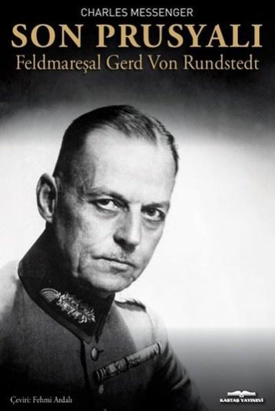 Son Prusyalı Feldmareşel Gerd Von Rundstedt