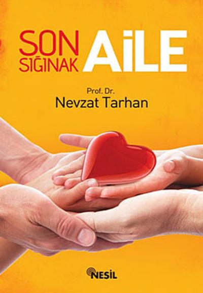 Son Sığınak Aile Nevzat Tarhan